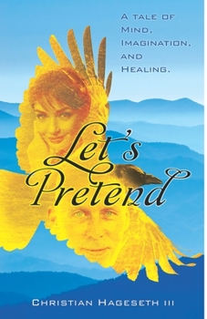 Paperback Let's Pretend: A Tale of Mind, Imagination, and Healing Book