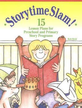 Paperback Storytime Slam: 15 Lesson Plans for Preschool and Primary Story Programs Book