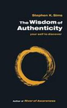 Paperback The Wisdom of Authenticity: your self to discover Book