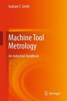 Hardcover Machine Tool Metrology: An Industrial Handbook Book