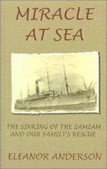 Paperback Miracle at Sea: The Sinking of the Zamzam and Our Family's Rescue Book