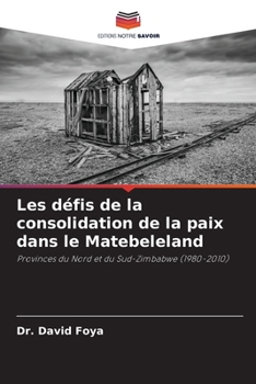 Paperback Les défis de la consolidation de la paix dans le Matebeleland [French] Book
