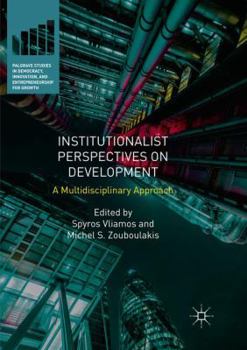 Paperback Institutionalist Perspectives on Development: A Multidisciplinary Approach Book