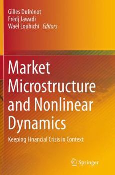 Paperback Market Microstructure and Nonlinear Dynamics: Keeping Financial Crisis in Context Book