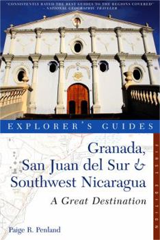 Paperback Explorer's Guide Granada, San Juan del Sur & Southwest Nicaragua: A Great Destination Book
