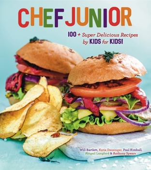 Hardcover Chef Junior: 100 Super Delicious Recipes by Kids for Kids! Book