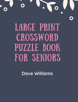 Paperback Large Print Crossword Puzzle Book for Seniors [Large Print] Book