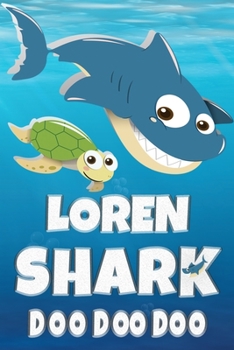 Paperback Loren: Loren Shark Doo Doo Doo Notebook Journal For Drawing or Sketching Writing Taking Notes, Custom Gift With The Girls Nam Book