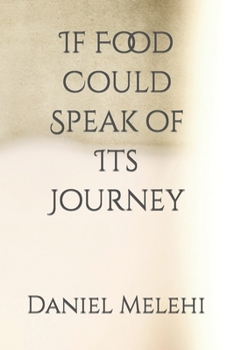 Paperback If Food Could Speak of Its Journey Book