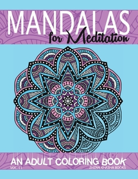 Paperback Mandalas for Meditation: An Adult Coloring Book