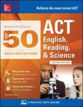 Paperback McGraw-Hill Education: Top 50 ACT English, Reading, and Science Skills for a Top Score, Second Edition Book