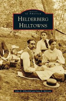 Helderberg Hilltowns - Book  of the Images of America: New York