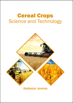 Hardcover Cereal Crops: Science and Technology Book