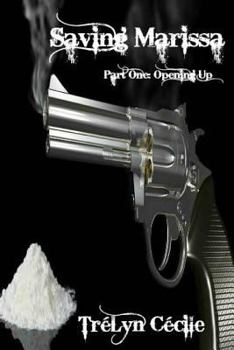 Paperback Saving Marissa Part One: Opening Up Book