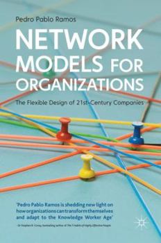 Hardcover Network Models for Organizations: The Flexible Design of 21st-Century Companies Book