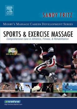 Paperback Sports & Exercise Massage: Comprehensive Care in Athletics, Fitness, & Rehabilitation [With DVD] Book