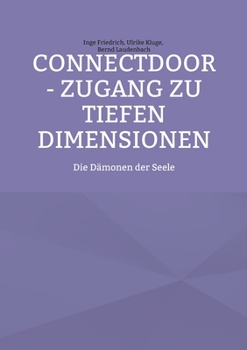 Paperback ConnectDoor - Zugang zu tiefen Dimensionen: Die Dämonen der Seele [German] Book
