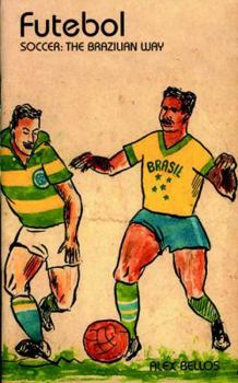 Hardcover Futebol: The Brazilian Way of Life Book