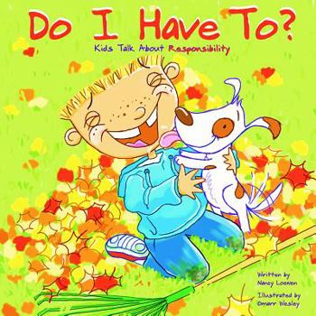 Hardcover Do I Have To?: Kids Talk about Responsibility Book