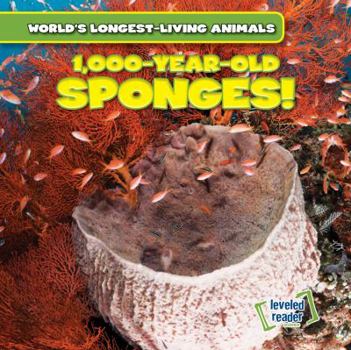 1,000-Year-Old Sponges! - Book  of the World's Longest-Living Animals