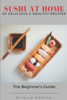 Paperback Sushi at Home: 50 Delicious & Healthy Recipes Book