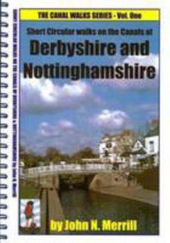 Paperback Canal Walk Guides: Derbyshire and Nottinghamshire (Canal Walk Guides) Book