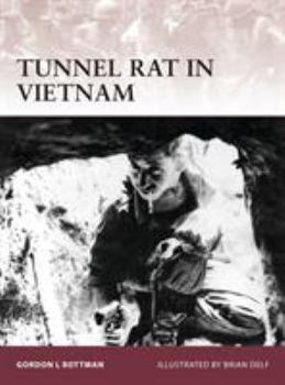 Tunnel Rat in Vietnam - Book #161 of the Osprey Warrior