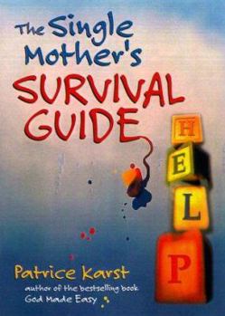 Paperback The Single Mother's Survival Guide [With French Flaps] Book
