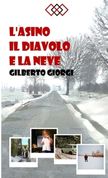 Paperback L'Asino Il Diavolo E La Neve [Italian] Book