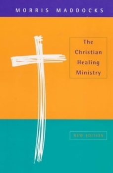 Paperback The Christian Healing Ministry Book