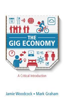 Paperback The Gig Economy: A Critical Introduction Book
