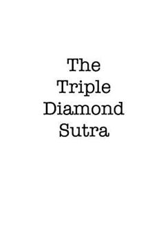 Paperback The Triple Diamond Sutra: Tales of Slot Machine Bodhisattvas and Zen Buddhist Scoundrels Book