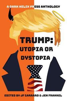 Paperback Trump Utopia or Dystopia Anthology Book