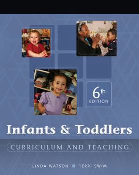 Paperback Infants & Toddlers: Curriculum and Teaching Book