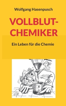 Paperback Vollblut-Chemiker: Ein Leben für die Chemie [German] Book
