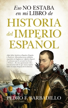 Paperback Eso no estaba en mi libro de Historia del Imperio español [Spanish] Book