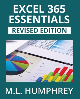 Excel 365 Essentials: Revised Edition