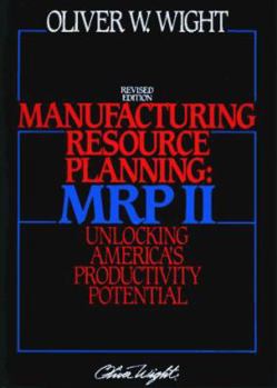 Hardcover Manufacturing Resource Planning: MRP II: Unlocking America's Productivity Potential Book