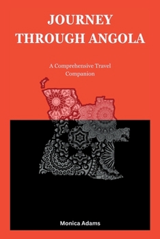 Paperback Journey Through Angola: A Comprehensive Travel Companion Book