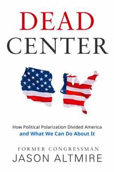 Paperback Dead Center: How Political Polarization Divided America and What We Can Do About It Book