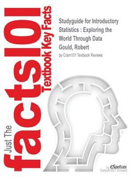 Paperback Studyguide for Introductory Statistics: Exploring the World Through Data by Gould, Robert, ISBN 9780321978431 Book