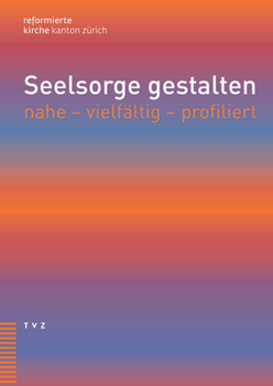 Paperback Seelsorge Gestalten: Nahe - Vielfaltig - Profiliert [German] Book