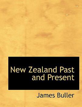 Paperback New Zealand Past and Present [Large Print] Book