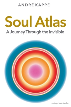 Paperback Soul Atlas: A Journey Through the Invisible Book
