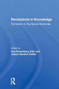 Paperback Revolutions In Knowledge: Feminism In The Social Sciences Book