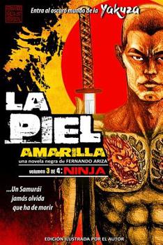 Paperback La Piel Amarilla III: Ninja [Spanish] Book