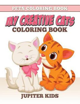 Paperback Pets Coloring Book: My Creative Cats Coloring Book