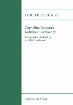 Cornelius Rahmn's Kalmuck Dictionary - Book #93 of the Turcologica