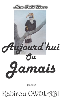 Paperback Aujourd'hui ou Jamais [French] Book