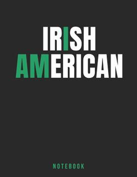 Irish American Notebook: Celebrate Patriotism and Heritage